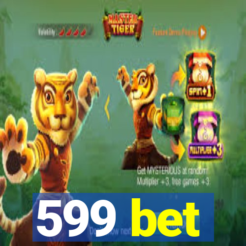 599 bet
